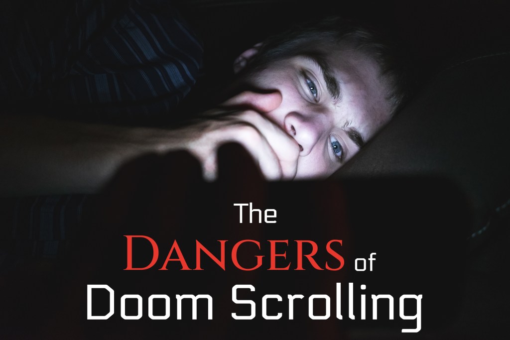 The Dangers of Doom&nbsp;Scrolling