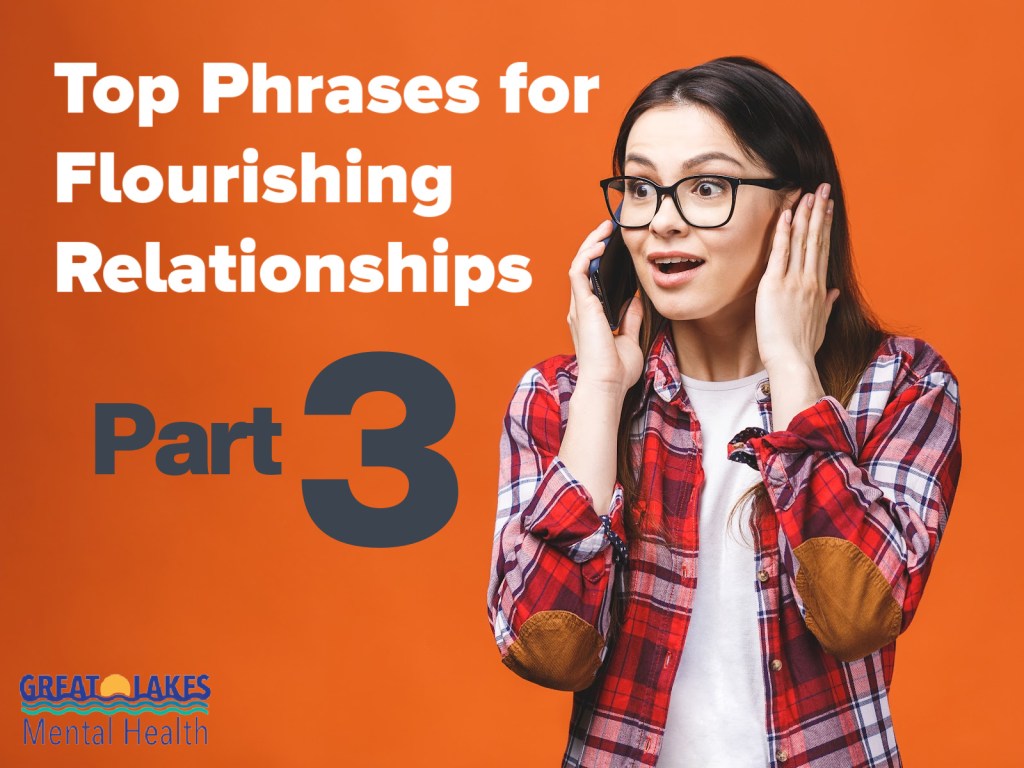 Top Phrases for Flourishing Relationships – Part&nbsp;3