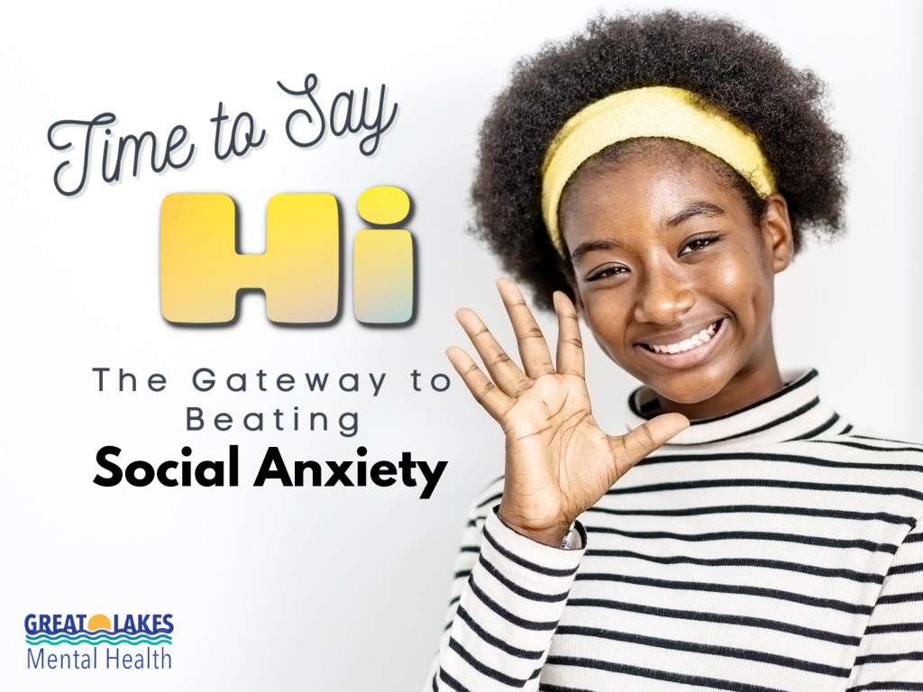 Time to Say Hi – The Gateway to Beating Social&nbsp;Anxiety