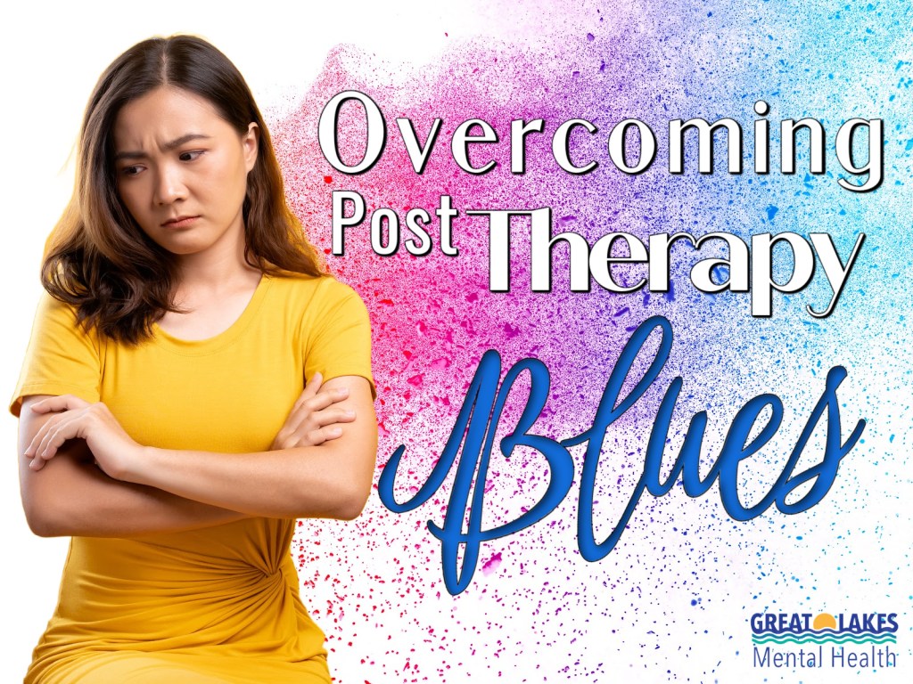 Overcoming Post-Therapy Blues: How to Manage Feeling Low After&nbsp;Sessions