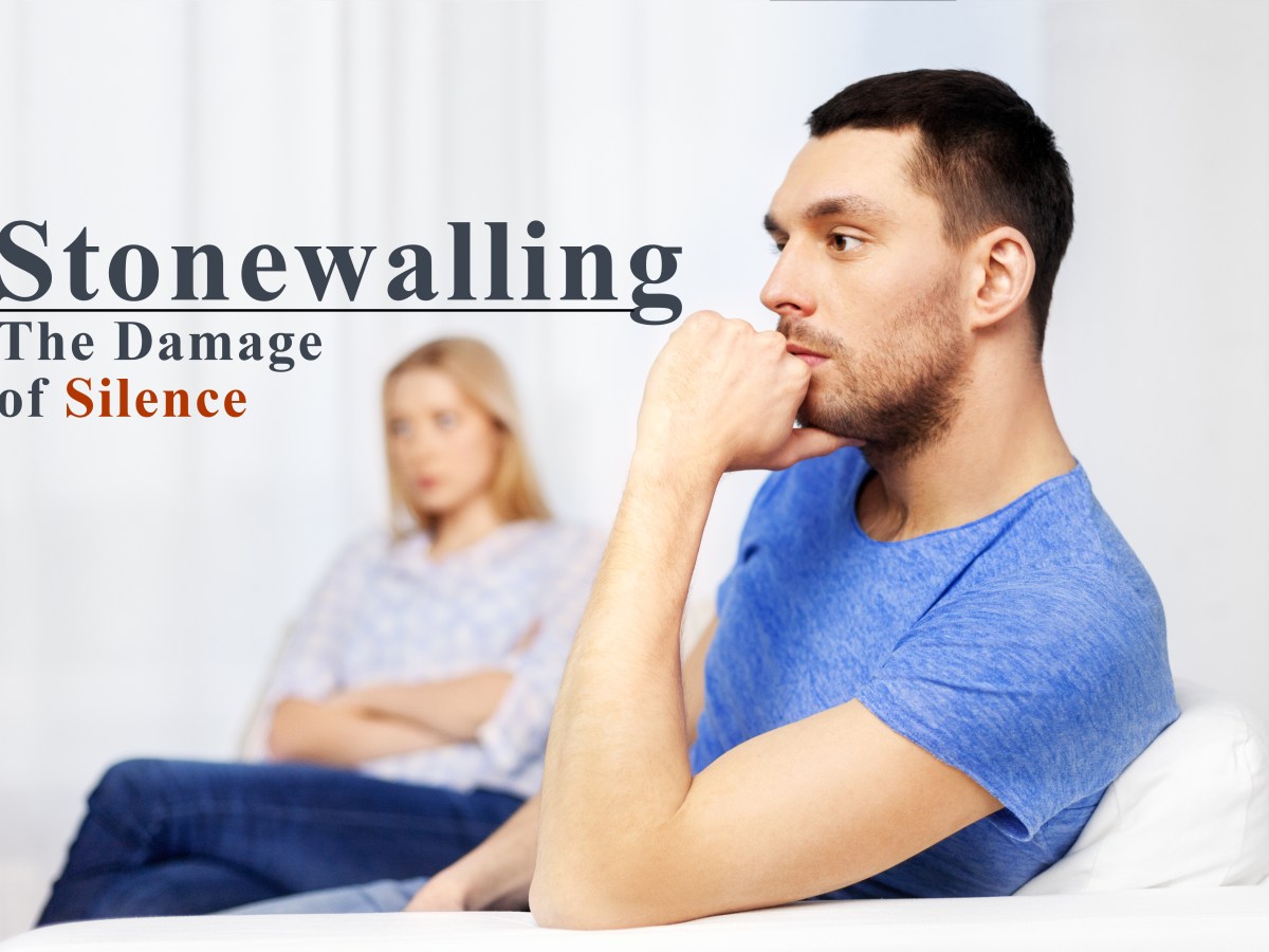Stonewalling – The Damage of&nbsp;Silence