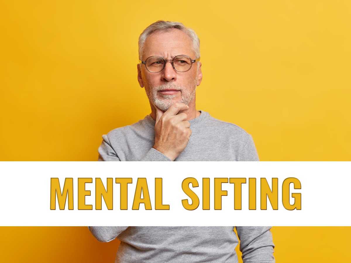 Mental Sifting: How to Question your&nbsp;Thoughts